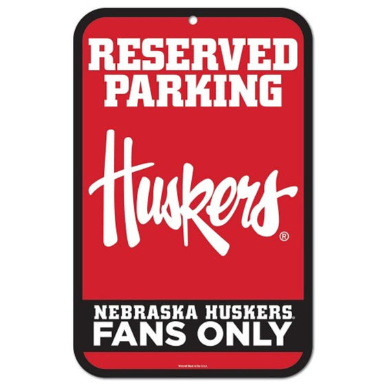 Nebraska Cornhuskers Sign 11x17 Plastic Reserved Parking Style - Special Order