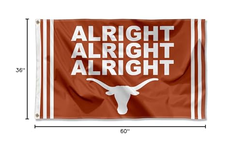 University of Texas Longhorns Alright Alright Alright Banner Flag