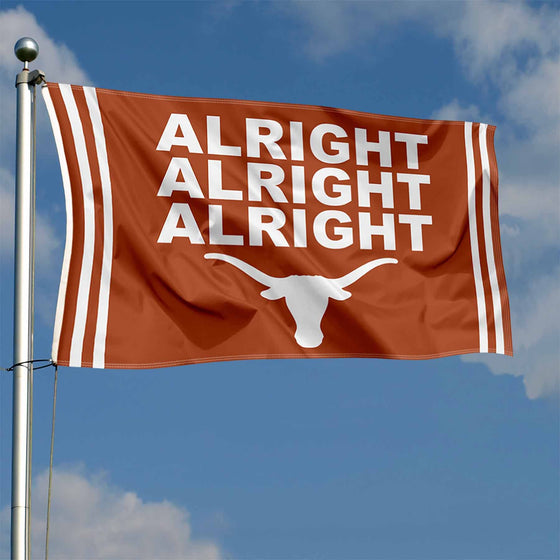 University of Texas Longhorns Alright Alright Alright Banner Flag