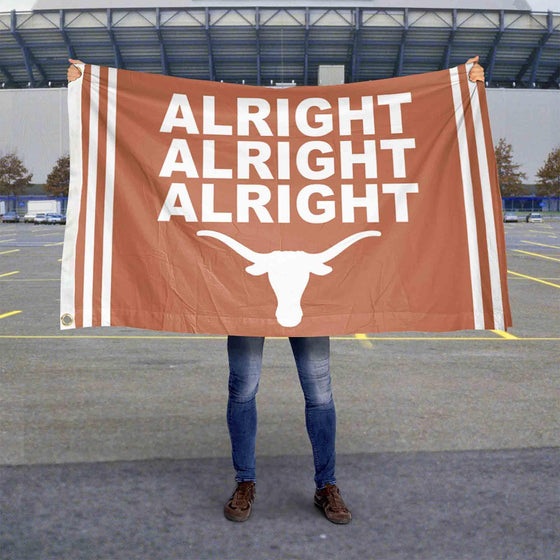 University of Texas Longhorns Alright Alright Alright Banner Flag