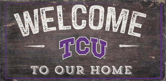 TCU Horned Frogs Sign Wood 6x12 Welcome To Our Home Design - Special Order