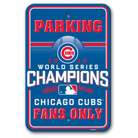 Chicago Cubs Sign 12x18 Parking Style 2016 World Series Champs Design