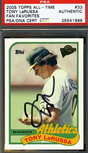 TONY LARUSSA 2005 1989 TOPPS FAN FAVORITE PSA/DNA COA SIGNED ORIGINAL AUTOGRAPH