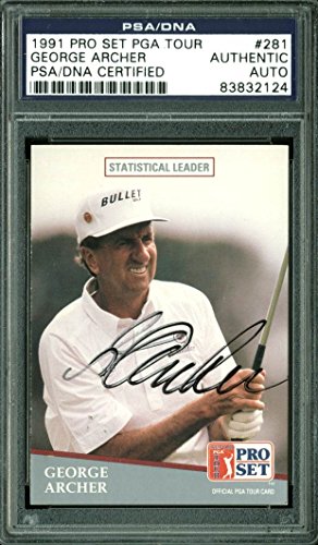 George Archer Authentic Signed Card 1991 Pro Set PGA Tour #281 PSA/DNA Slabbed - 757 Sports Collectibles