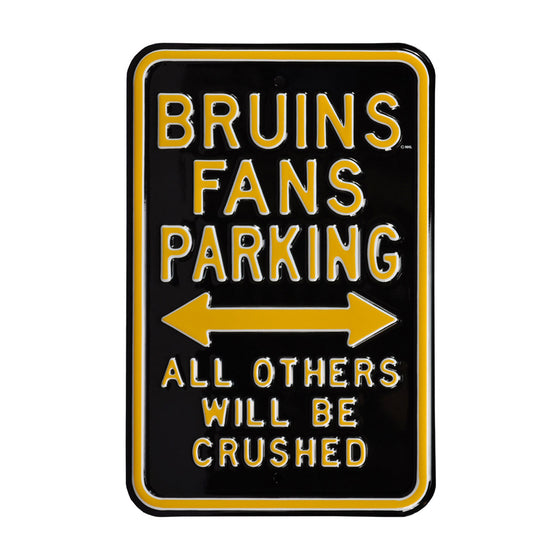 Boston Bruins Steel Parking Sign-ALL OTHER FANS CRUSHED