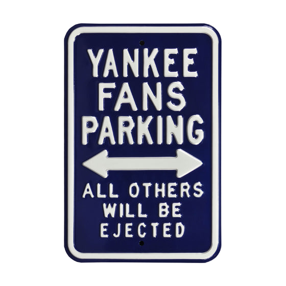 New York Yankees Steel Parking Sign-ALL OTHER FANS EJECTED