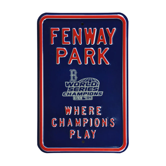 Boston Red Sox Steel Parking Sign-FENWAY/PARK/CHAMPIONS/PLAY w/WS 2004