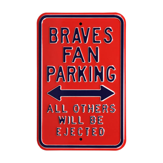 Atlanta Braves Steel Parking Sign-ALL OTHER FANS EJECTED