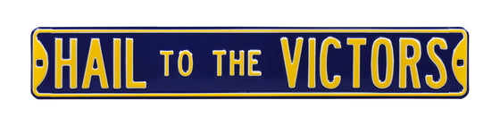 Michigan Wolverines Steel Street Sign-HAIL TO THE VICTORS