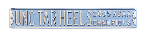 North Carolina Tar Heels Steel Street Sign-UNC TAR HEELS 2005 CHAMPS