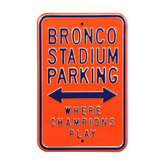 Boise State Broncos Steel Parking Sign-Where Champions Play