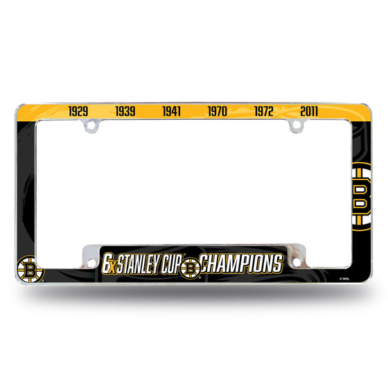 Bruins : 6 Time Stanley Cup Champs  All Over Chrome Frame