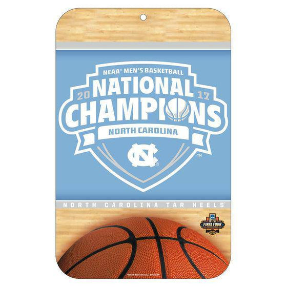 North Carolina Tar Heels WinCraft 2017 NCAA Men's Basketball National Champions 11" x 17" Plastic Sign - 757 Sports Collectibles